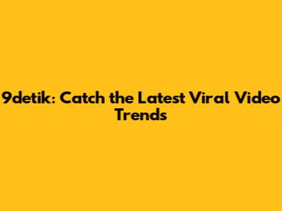 9detik: Catch the Latest Viral Video Trends