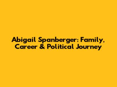 Abigail Spanberger: Family, Career & Political Journey
