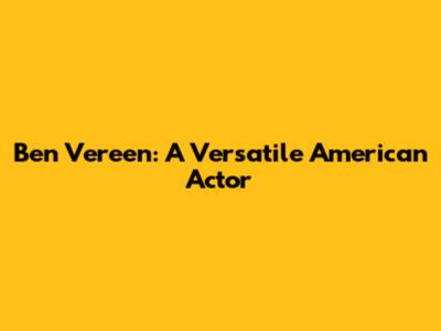 Ben Vereen: A Versatile American Actor