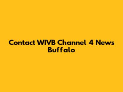 Contact WIVB Channel 4 News Buffalo