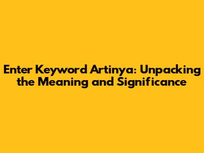 Enter Keyword Artinya: Unpacking the Meaning and Significance