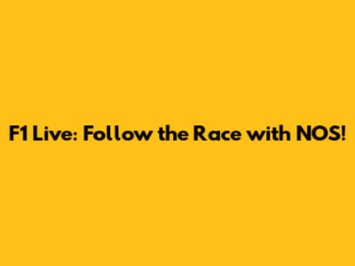 F1 Live: Follow the Race with NOS!