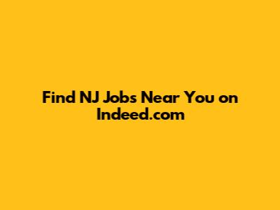 Find NJ Jobs Near You on Indeed.com