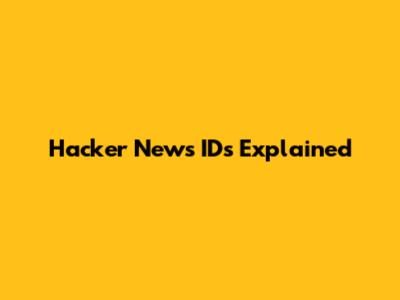 Hacker News IDs Explained