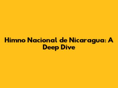 Himno Nacional de Nicaragua: A Deep Dive