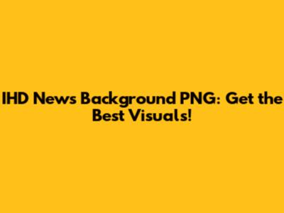 IHD News Background PNG: Get the Best Visuals!