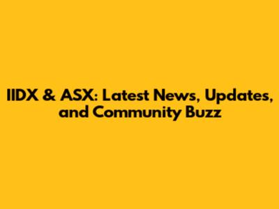 IIDX & ASX: Latest News, Updates, and Community Buzz