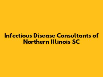Infectious Disease Consultants of Northern Illinois SC