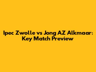 Ipec Zwolle vs Jong AZ Alkmaar: Key Match Preview