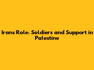 Iran's Role: Soldiers and Support in Palestine