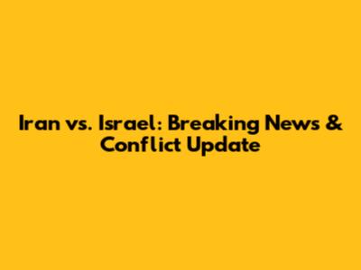 Iran vs. Israel: Breaking News & Conflict Update