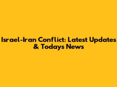 Israel-Iran Conflict: Latest Updates & Today's News