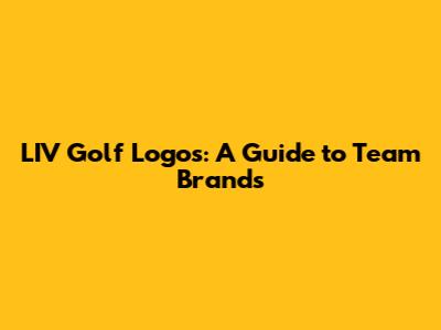 LIV Golf Logos: A Guide to Team Brands