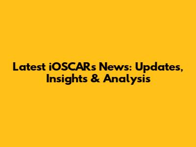 Latest iOSCARs News: Updates, Insights & Analysis