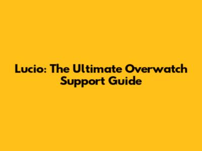 Lucio: The Ultimate Overwatch Support Guide