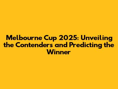 Melbourne Cup 2025: Unveiling the Contenders and Predicting the Winner