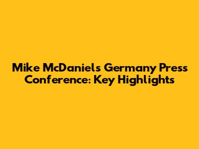 Mike McDaniel's Germany Press Conference: Key Highlights