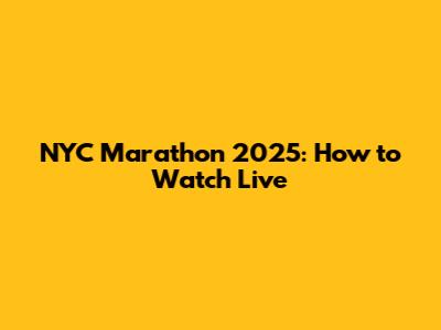 NYC Marathon 2025: How to Watch Live