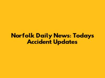 Norfolk Daily News: Today's Accident Updates