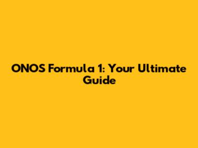 ONOS Formula 1: Your Ultimate Guide