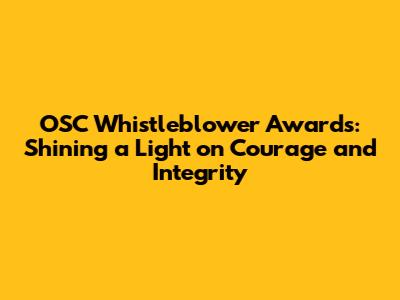 OSC Whistleblower Awards: Shining a Light on Courage and Integrity