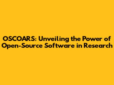 OSCOARS: Unveiling the Power of Open-Source Software in Research