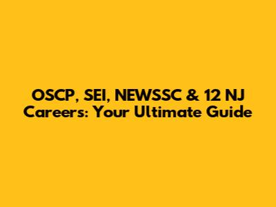 OSCP, SEI, NEWSSC & 12 NJ Careers: Your Ultimate Guide