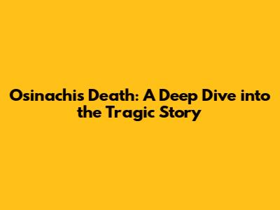 Osinachi's Death: A Deep Dive into the Tragic Story