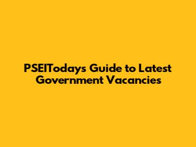 PSEIToday's Guide to Latest Government Vacancies