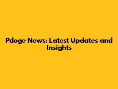 Pdoge News: Latest Updates and Insights