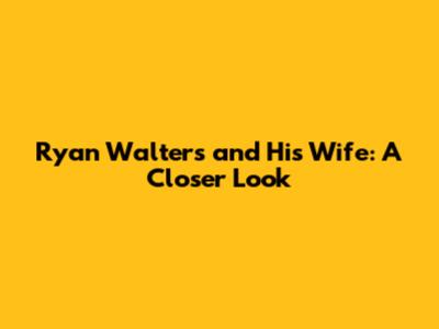 Ryan Walters and His Wife: A Closer Look