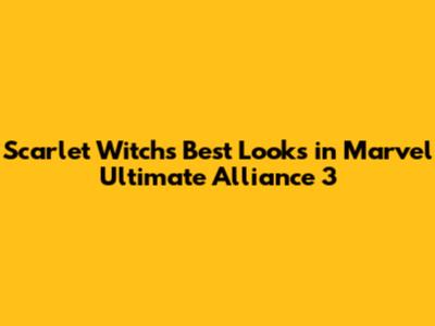 Scarlet Witch's Best Looks in Marvel Ultimate Alliance 3