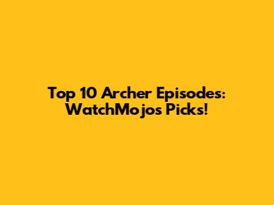 Top 10 Archer Episodes: WatchMojo's Picks!