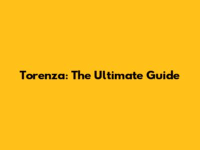 Torenza: The Ultimate Guide