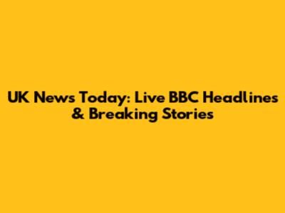 UK News Today: Live BBC Headlines & Breaking Stories