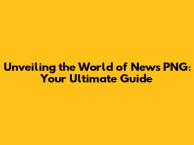 Unveiling the World of News PNG: Your Ultimate Guide