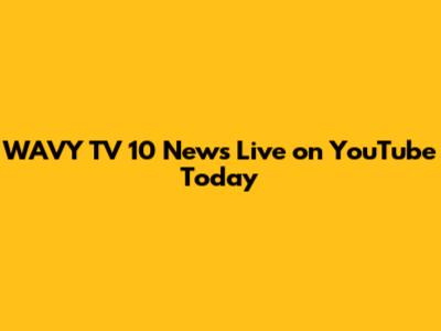 WAVY TV 10 News Live on YouTube Today