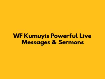 WF Kumuyi's Powerful Live Messages & Sermons