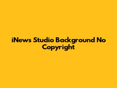 iNews Studio Background No Copyright