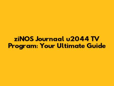 ziNOS Journaal u2044 TV Program: Your Ultimate Guide